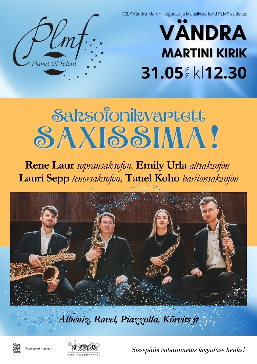 Pildil on saksofonikvartett Saxissima plakat.
