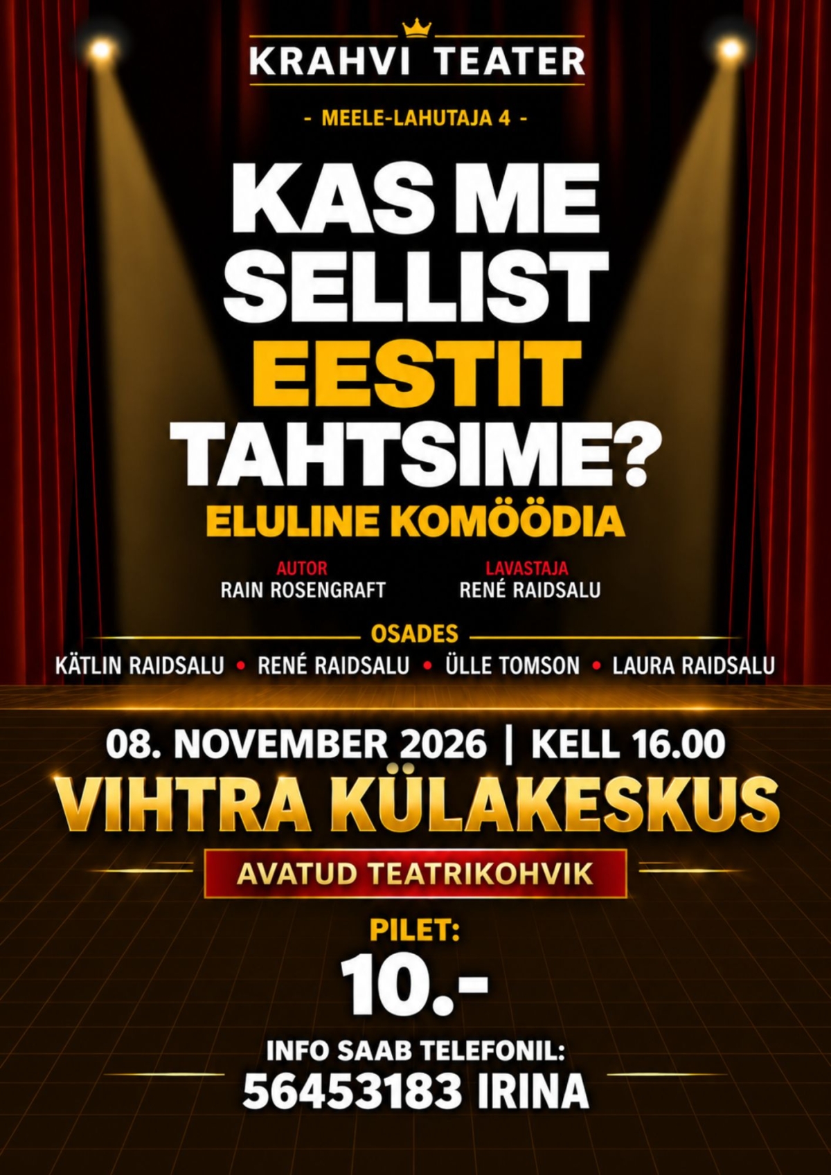 Pildil on etenduse plakat.