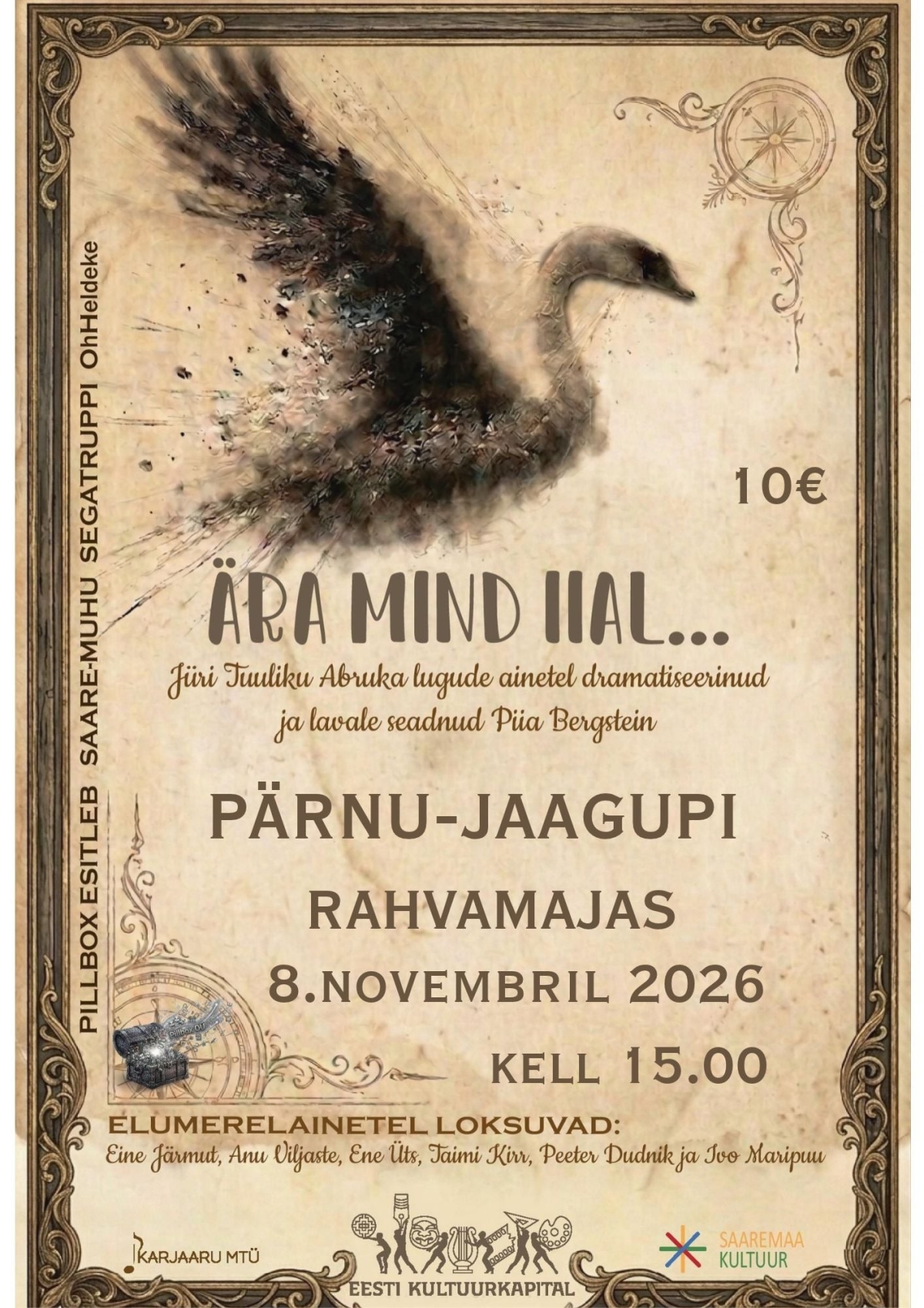 Pildil on etenduse plakat.